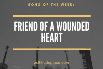 friend of a wounded heart