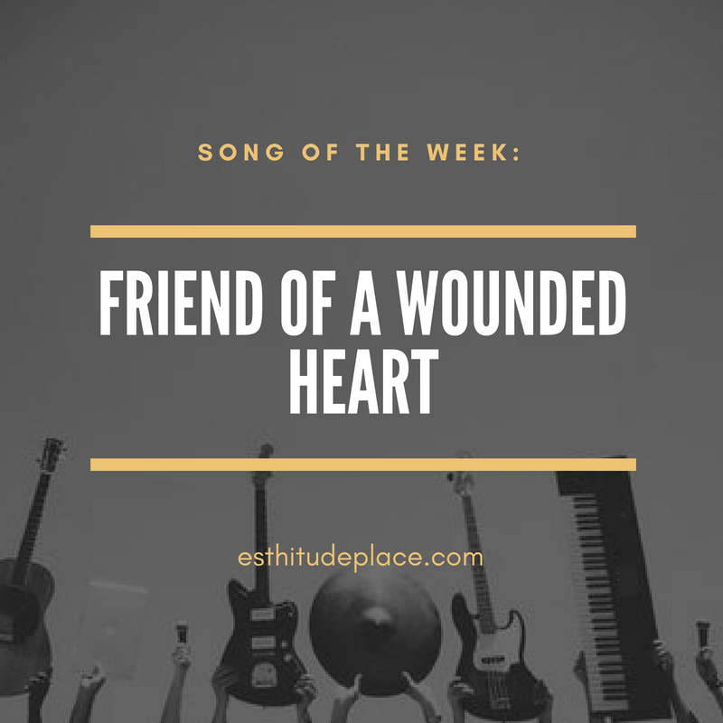 friend of a wounded heart