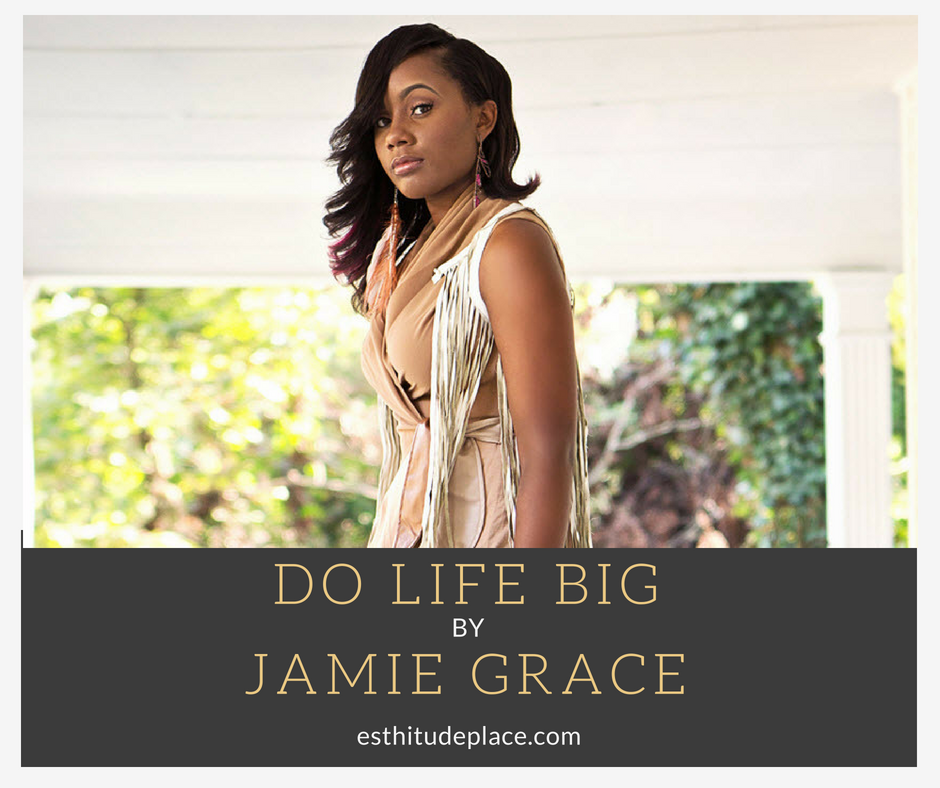 Do Life Big
